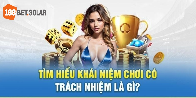 Hội viên tham gia đơn vị đều cần chơi có trách nhiệm