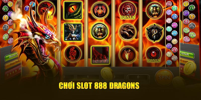 Chơi slot 888 Dragons cực thích