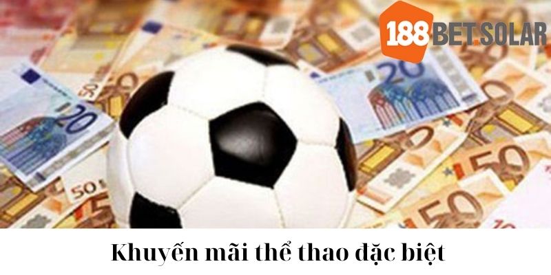 Khuyến mãi thể thao đặc biệt dành cho hội viên 188bet