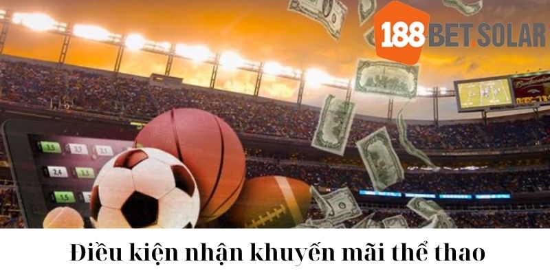 Điều kiện để nhận được khuyến mãi thể thao từ 188bet