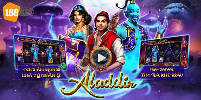 Aladin - Game nổ hũ trực tuyến được yêu thích nhất mọi thời đại