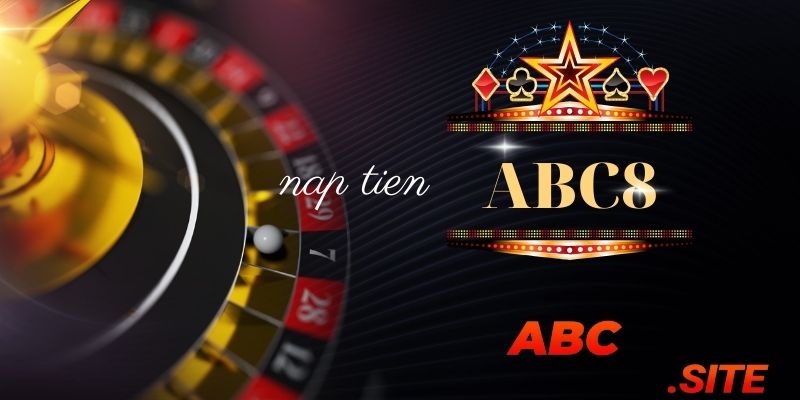 Giới thiệu về nạp tiền ABC8