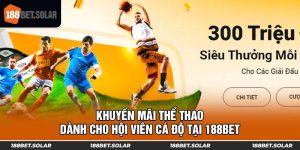 Khuyến Mãi Thể Thao Dành Cho Hội Viên Cá Độ Tại 188bet