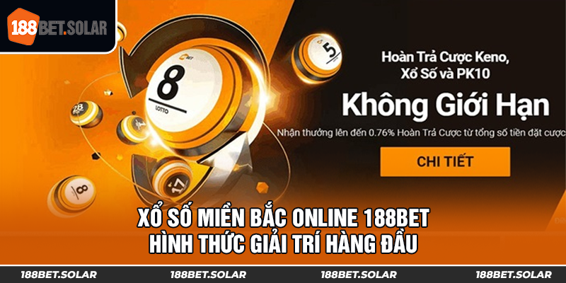 Xổ Số Miền Bắc Online 188Bet - Hình Thức Giải Trí Hàng Đầu